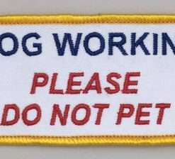 Dog Working Do Not Pet patch